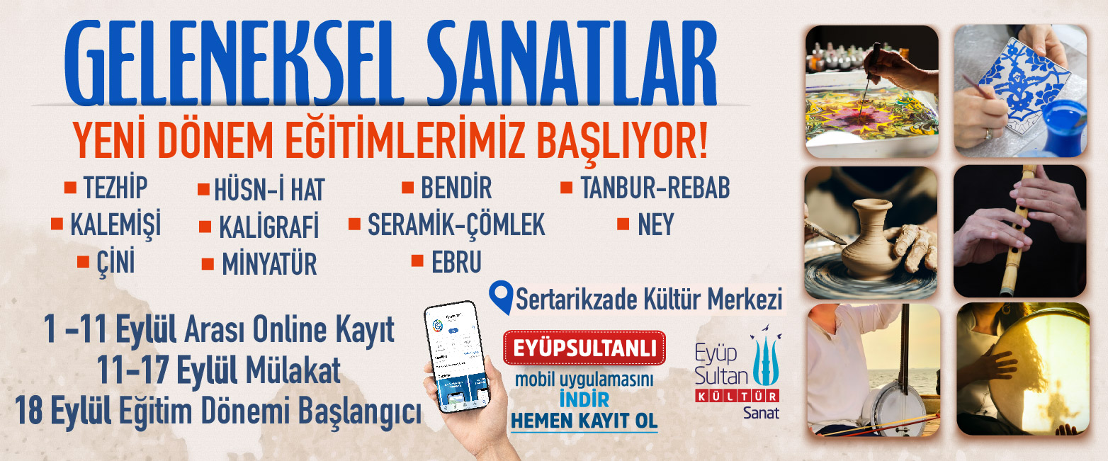 GELENEKSEL SANATLAR YENİ DÖNEM KAYITLARI 2023-2024 GELENEKSEL SANATLAR YENİ DÖNEM KAYITLARI 2023-2024