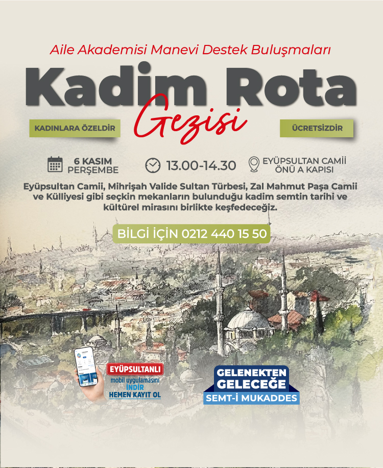 Aile Akademisi Manevi Destek Buluşmaları Kadim Rota Gezisi