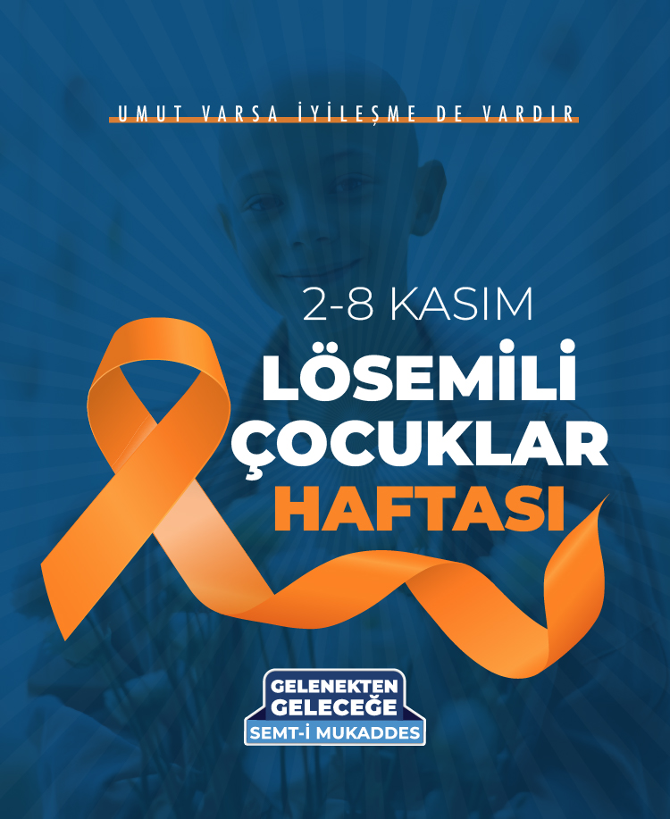 LÖSEMİLİ ÇOCUKLAR HAFTASI