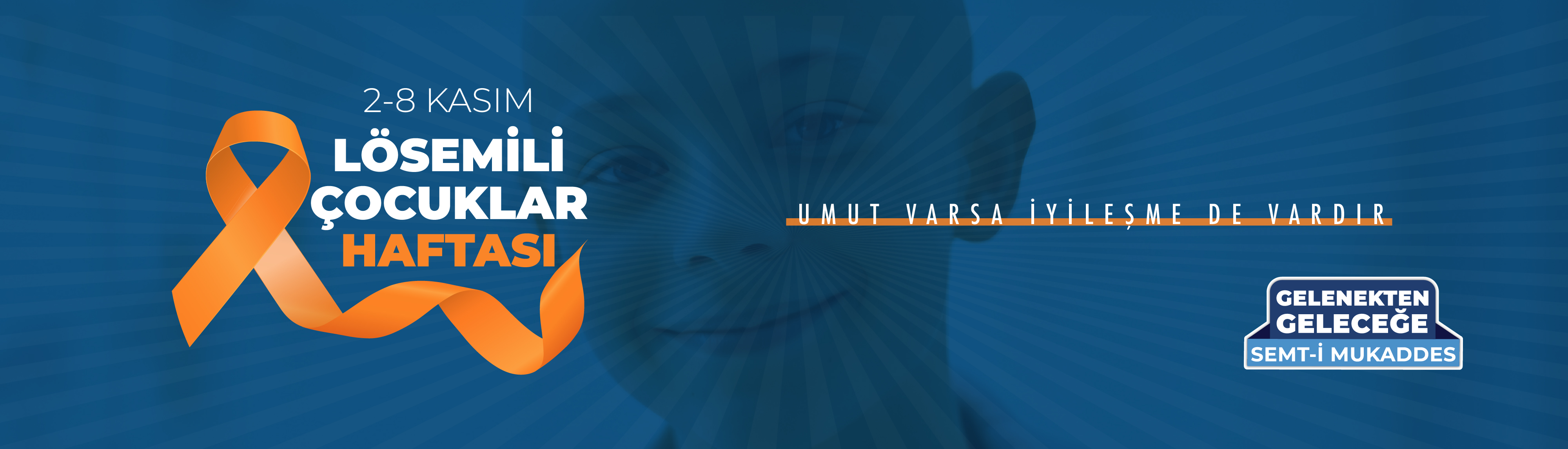 LÖSEMİLİ ÇOCUKLAR HAFTASI
