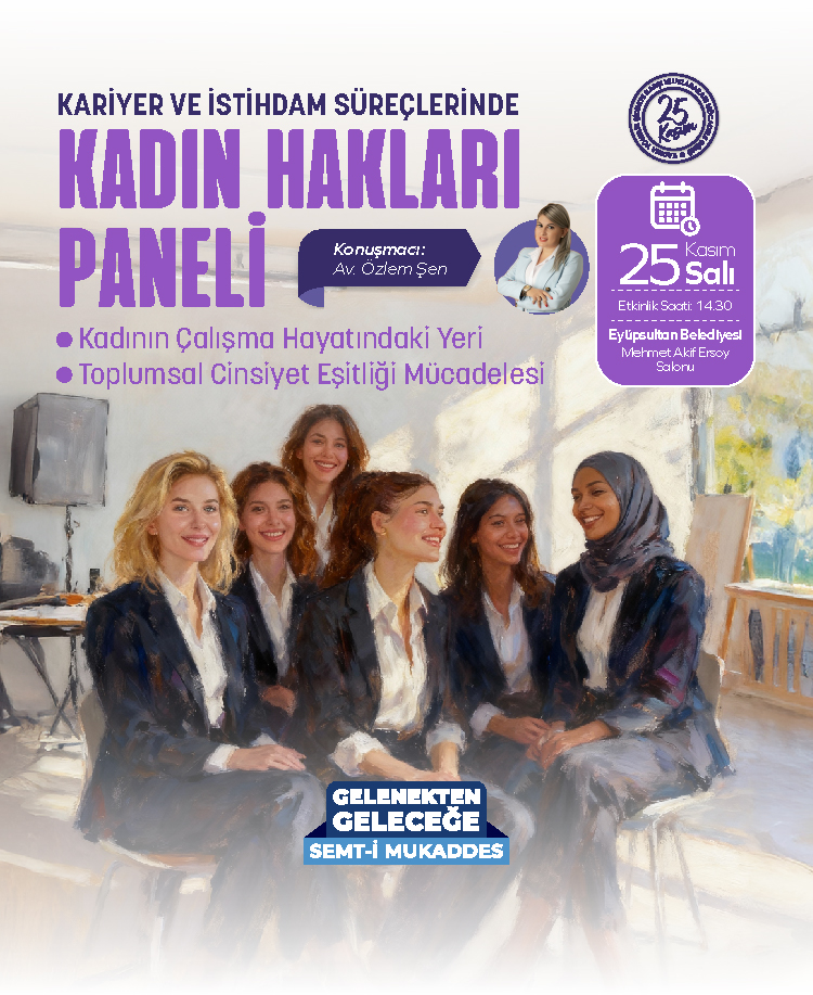 KARİYER ve İSTİHDAM SÜREÇLERİNDE KADIN HAKLARI PANELİ