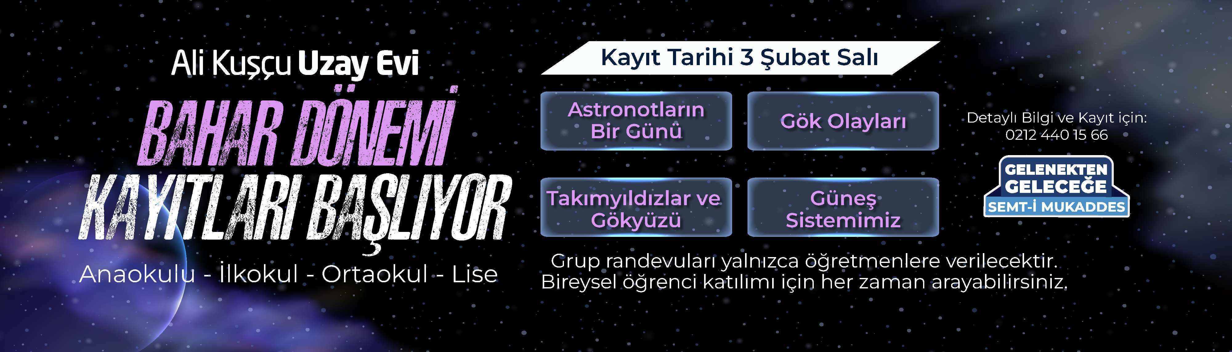 ALİ KUŞÇU UZAY EVİ OKULLARA YÖNELİK KAYITLAR