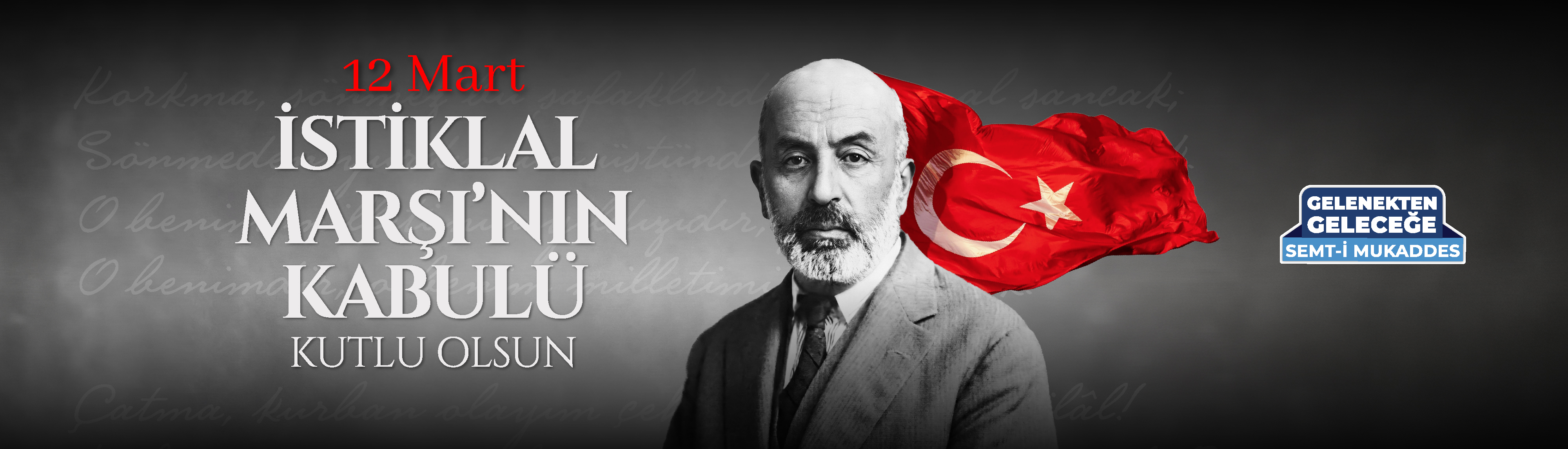 12 Mart İstiklal Marşı'nın Kabulünün 104.yıl dönümü
