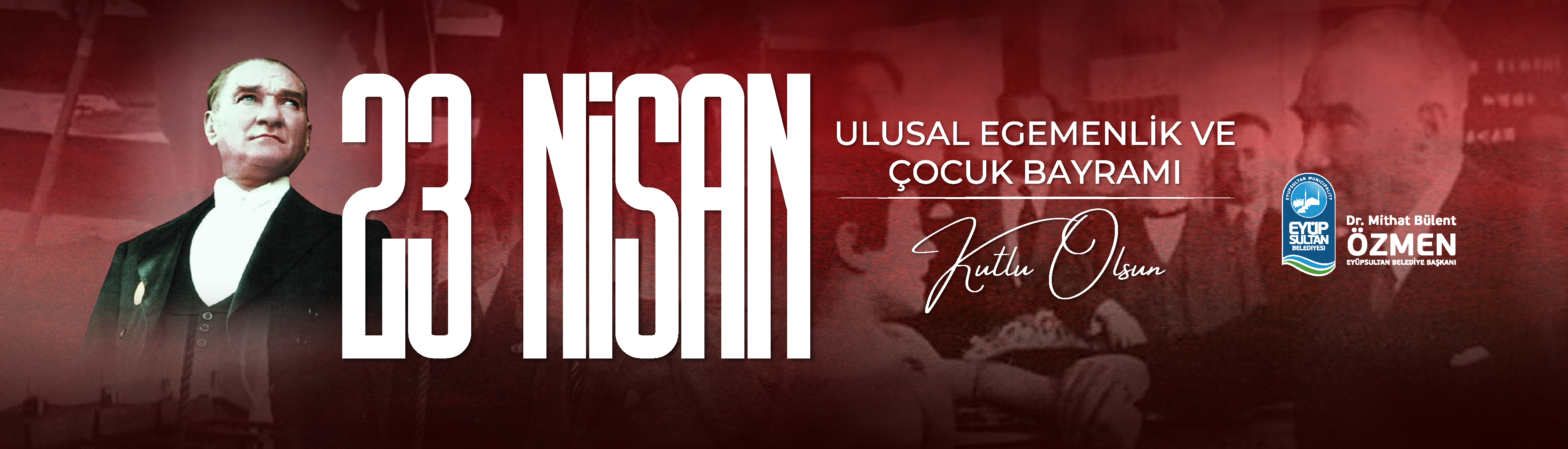 23 Nisan Ulusal Egemenlik ve Çocuk Bayramı Kutlu Olsun