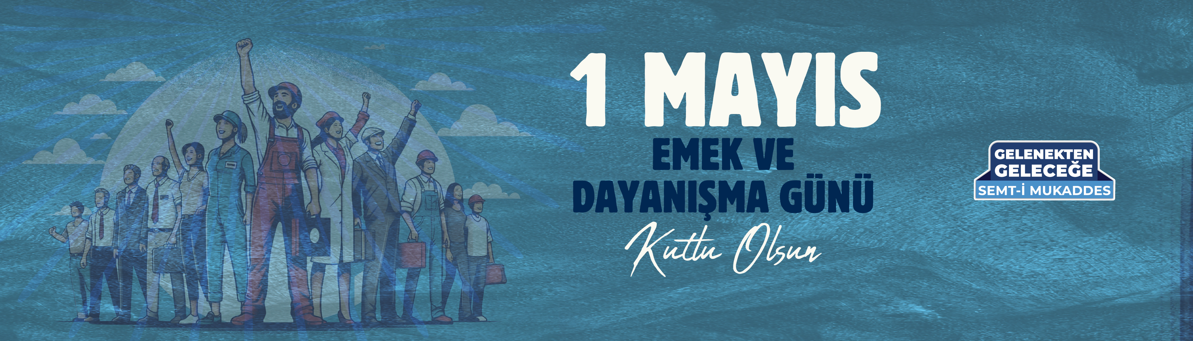 1 Mayıs Emek ve Dayanışma Günü