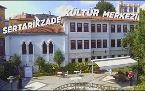 Tarihi ihtişamıyla Sertarikzade Kültür ve Sanat...