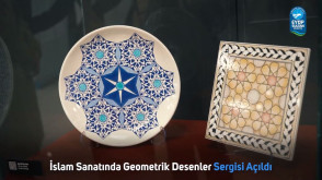 İslam Sanatında Geometrik Desenler Sergisi Açıldı