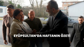  Eyüpsultan'da geçtiğimiz hafta hareketli geçti
