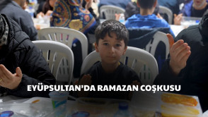 Eyüpsultan'da Ramazan bir başka güzel! 