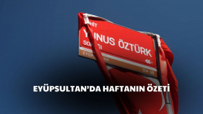  Eyüpsultan'da dolu dolu bir hafta geçirdik